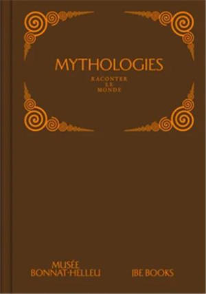 Mythologies : Raconter le monde