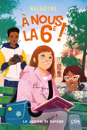 A nous la 6e !. Vol. 2. Le journal du collège