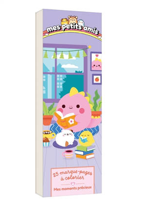 25 marque-pages à colorier : Mes petits amis : Mes moments précieux