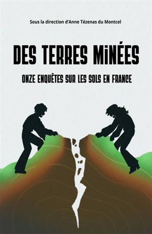 Des terres minées : Onze enquêtes sur les sols en France