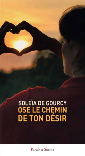 Ose le chemin de ton désir