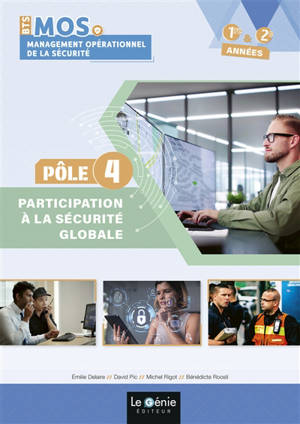POLE 4 : PARTICIPATION A LA SECURITE GLOBALE BTS MANAGEMENT OPERATIONNEL DE LA SECURITE