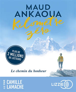 Kilomètre zéro : le chemin du bonheur