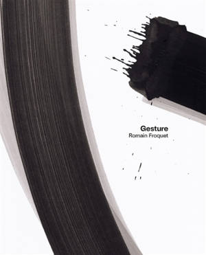 Romain Froquet : gesture