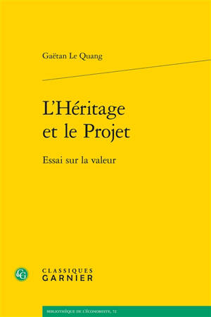 L'héritage et le projet : essai sur la valeur