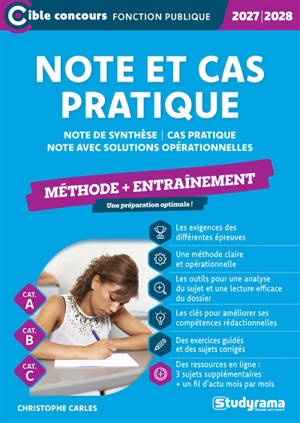 Note et cas pratique : note de synthèse, cas pratique, note avec solutions opérationnelles : méthode + entraînement, cat. A, cat. B, cat. C, 2027-2028