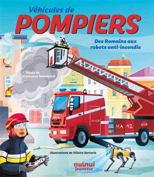 Véhicules de pompiers : des Romains aux robots anti-incendie