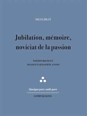 Jubilation, mémoire, noviciat de la passion