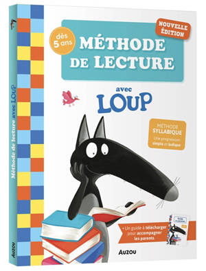 Méthode de lecture avec Loup : méthode syllabique, une progression simple et ludique : dès 5 ans