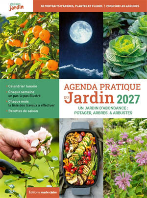 Agenda pratique du jardin 2027 : un jardin d'abondance : potager, arbres & arbustes