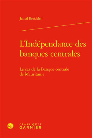 L'indépendance des banques centrales : le cas de la Banque centrale de Mauritanie