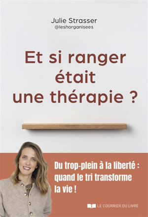 Et si ranger était une thérapie ?