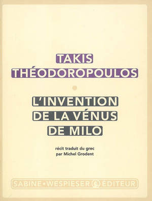 L'invention de la Vénus de Milo : récit