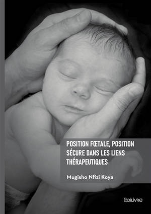 Position foetale, position sécure dans les liens thérapeutiques