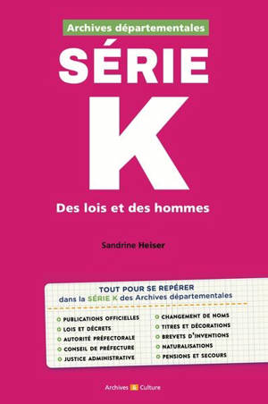 Archives départementales : série K : des lois et des hommes