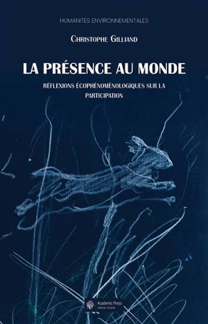 La présence au monde : réflexions écophénoménologiques sur la participation