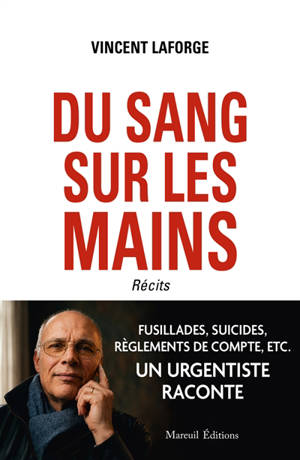 Du sang sur les mains : récits