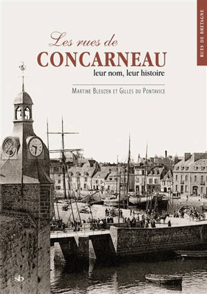 Les rues de Concarneau, leur nom, leur histoire
