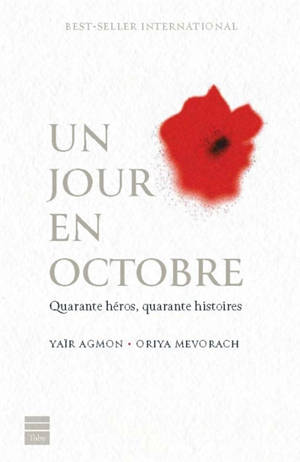 Un jour en octobre : quarante héros, quarante histoires
