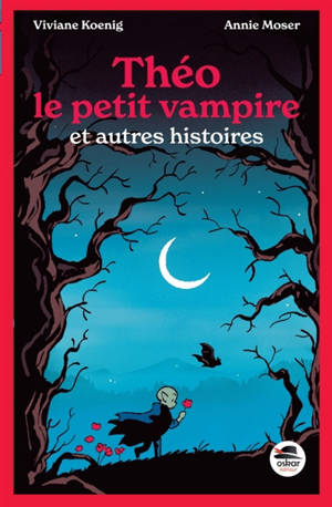 Théo le petit vampire : et autres histoires