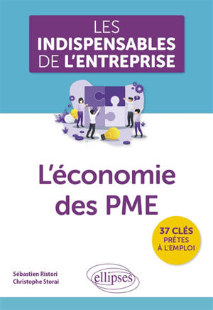 L'économie des PME : 37 clés prêtes à l'emploi