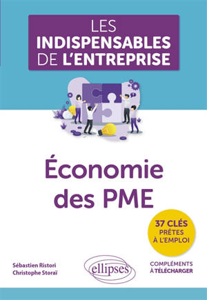 Economie des PME : 37 clés prêtes à l'emploi