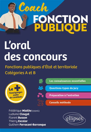 L'oral des concours : fonction publique d'Etat et territoriale, catégories A et B
