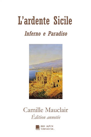 L'ardente Sicile : Inferno e Paradiso