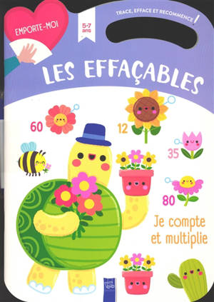 Je compte et multiplie : les effaçables : 5-7 ans