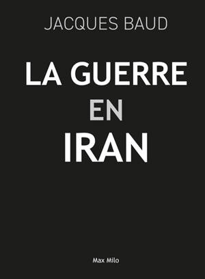 La guerre en Iran
