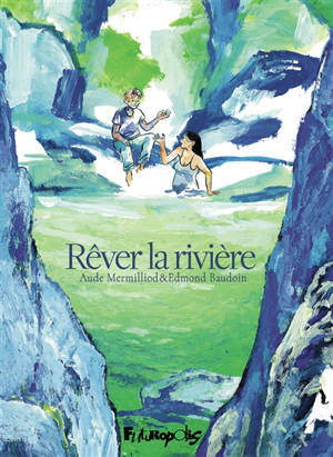 Rêver la rivière