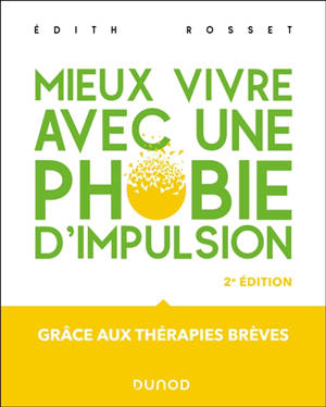 Mieux vivre avec une phobie d'impulsion : grâce aux thérapies brèves