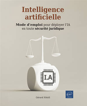 Intelligence artificielle : mode d'emploi pour déployer l'IA en toute sécurité juridique