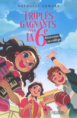 Triplés gagnants pour la 6e. Bienvenue au collège