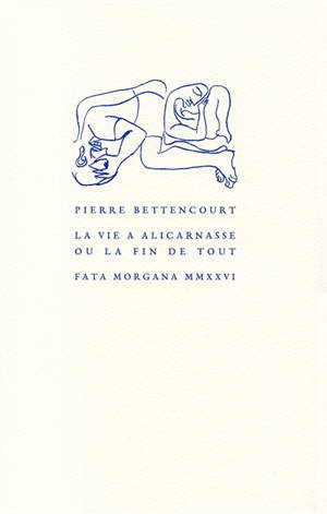 La vie à Alicarnasse ou la fin de tout