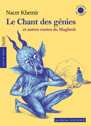 Le chant des génies : et autres contes du Maghreb