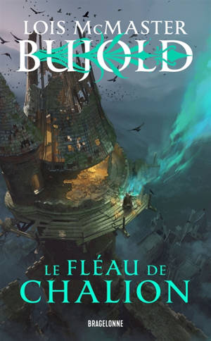 Le monde des cinq dieux. Vol. 1. Le fléau de Chalion