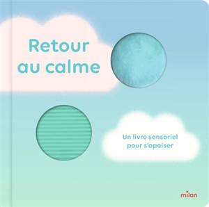 Retour au calme : un livre sensoriel pour s'apaiser