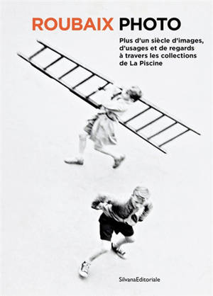 Roubaix photo : plus d'un siècle d'images, d'usages et de regards à travers les collections de La Piscine
