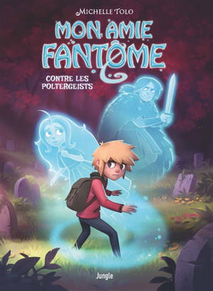 Mon amie fantôme. Vol. 2. Contre les poltergeists