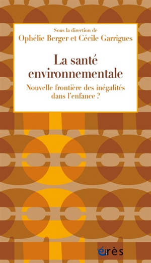 La santé environnementale : nouvelle frontière des inégalités dans l'enfance ?