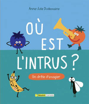 Où est l'intrus ? : Un drôle d'imagier