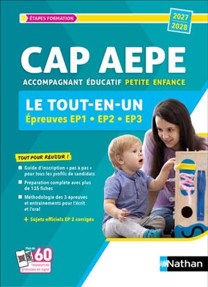 CAP AEPE accompagnant éducatif petite enfance : le tout-en-un, épreuves EP1, EP2, EP3 : 2027-2028
