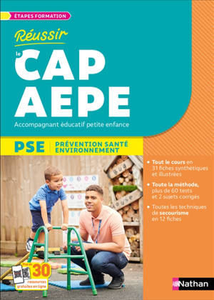 Réussir le CAP AEPE accompagnant éducatif petite enfance : PSE, prévention santé environnement