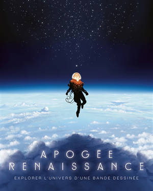 Apogée, Renaissance : explorer l'univers d'une bande dessinée : Fred Duval, Emem, Fred Blanchard