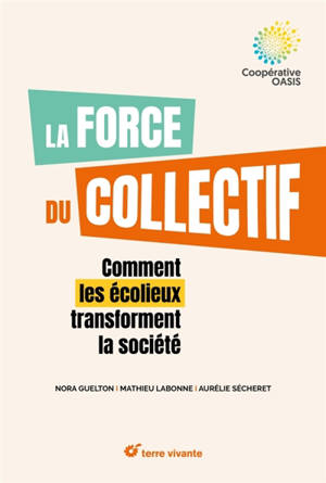 La force du collectif : comment les écolieux transforment la société