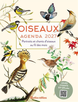 Oiseaux : portraits et chants d'oiseaux au fil des mois : agenda 2027