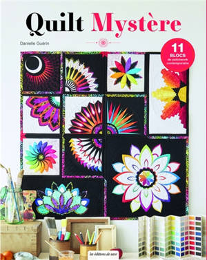 Quilt mystère : 11 blocs de patchwork contemporains