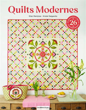 Quilts modernes : 26 accessoires & quilts contemporains