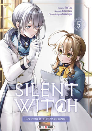 Silent witch : les secrets de la sorcière silencieuse. Vol. 5